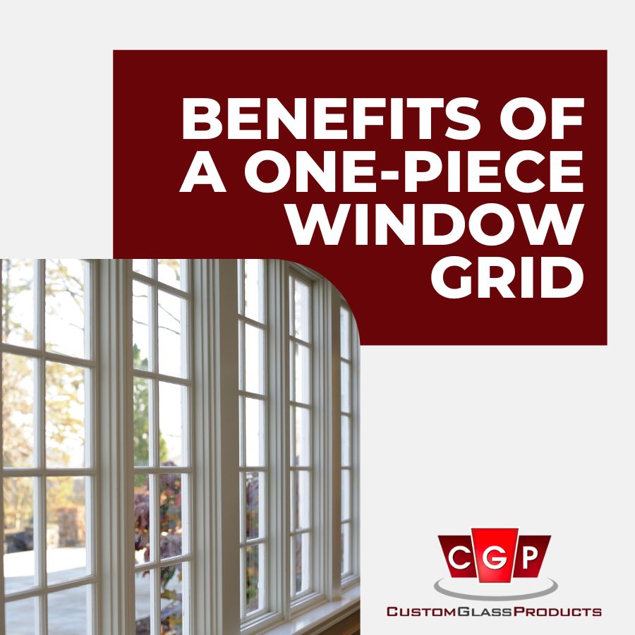 Benefits of a One-Piece Window Grid